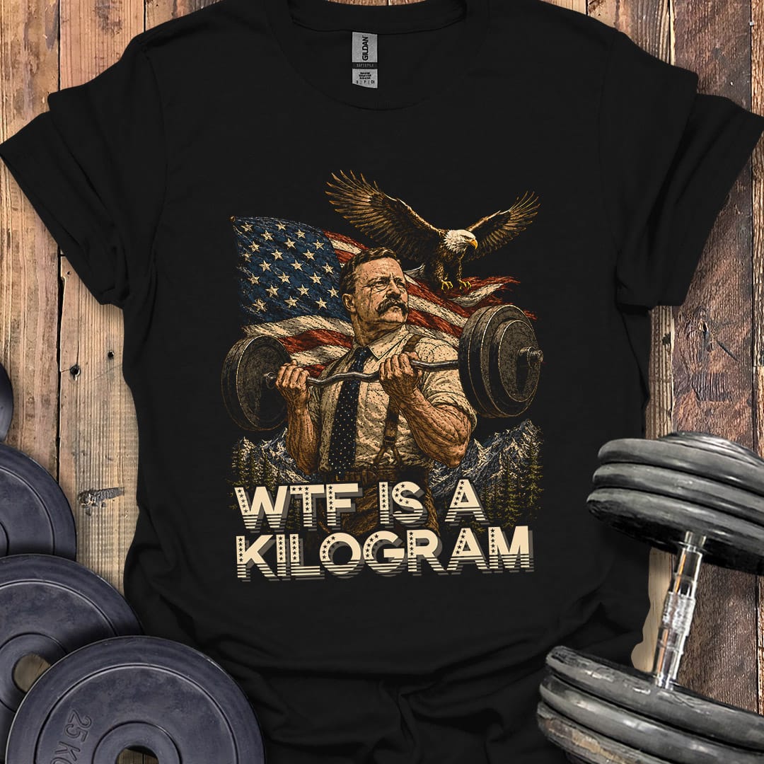 WTF Is a Kilogram T-Shirt