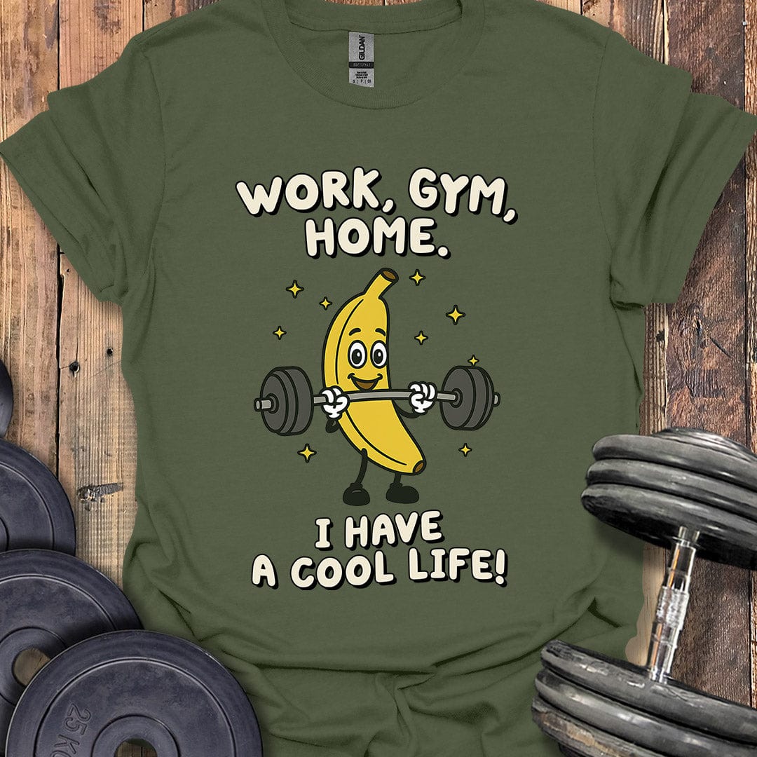 Work, Gym, Home T-Shirt