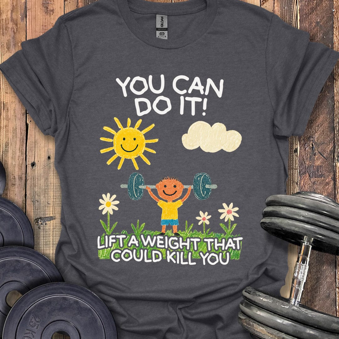 You Can Do It T-Shirt