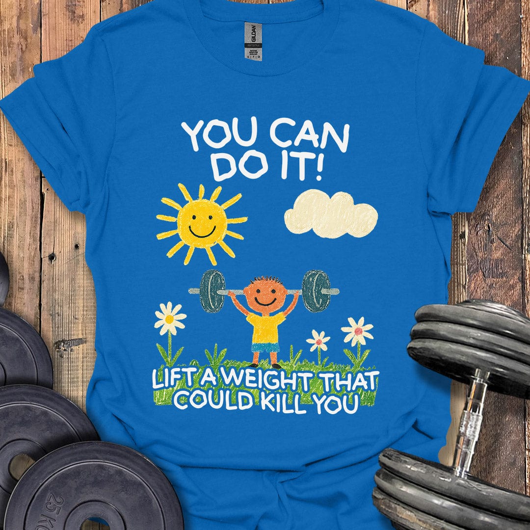 You Can Do It T-Shirt