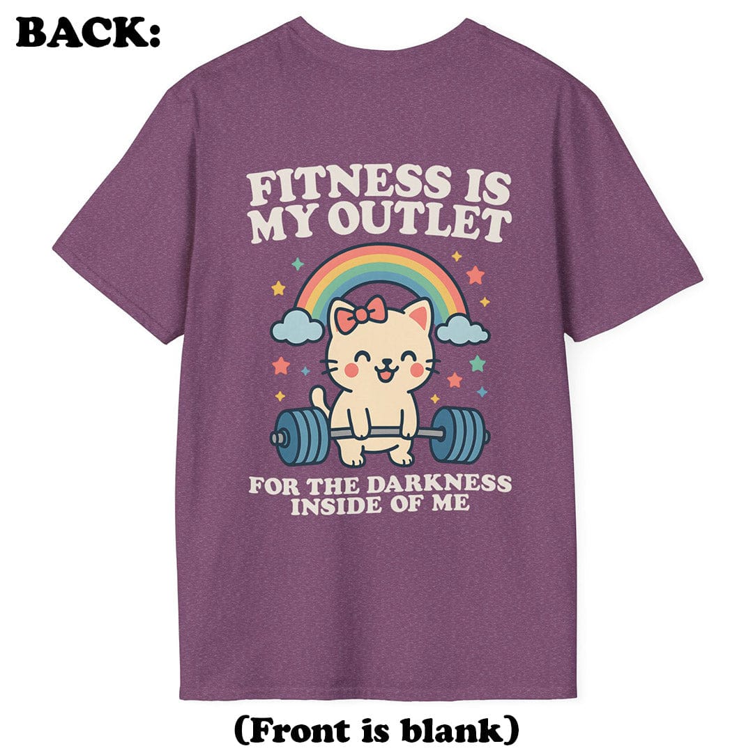 Fitness Is My Outlet T-Shirt (Back Print)