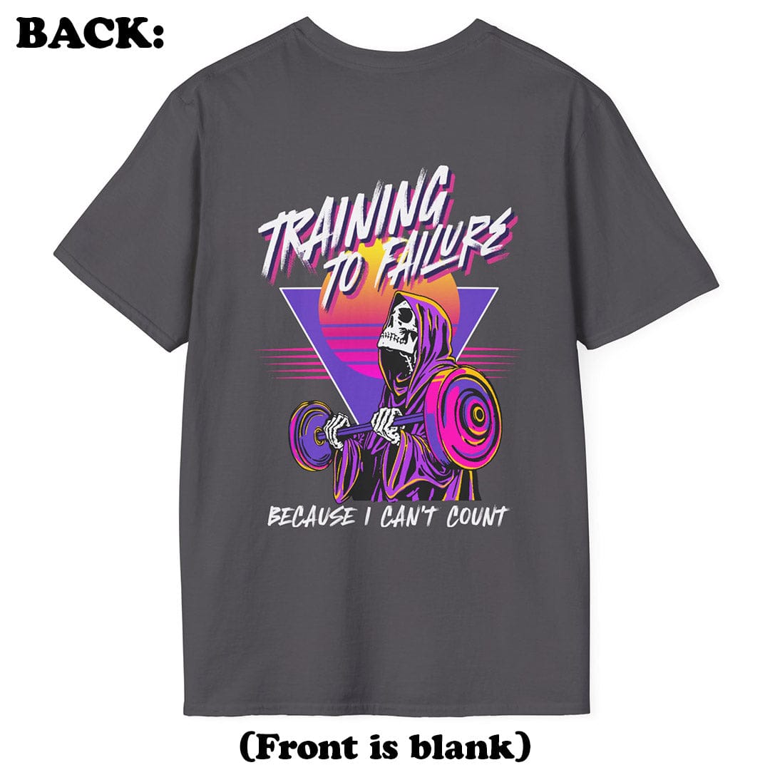 I Can't Count T-Shirt (Back Print)