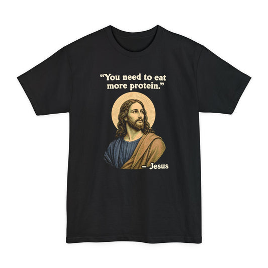 Jesus Protein Quote Tall T-Shirt (Custom)