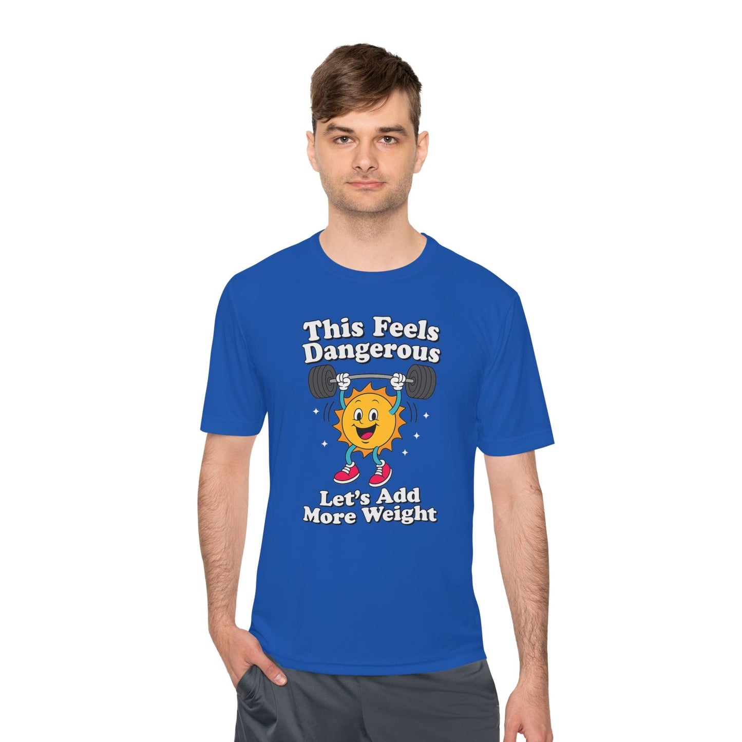 This Feels Dangerous T-Shirt [Quick Dry]