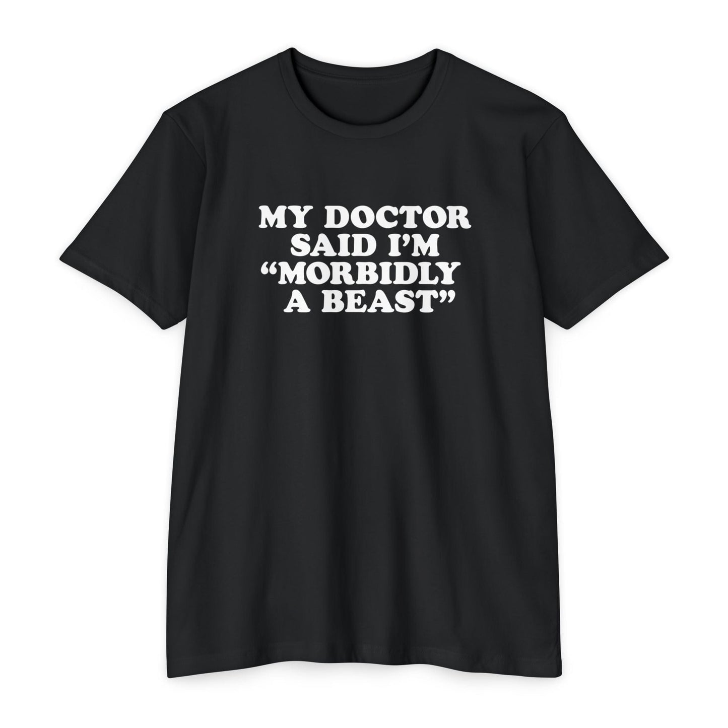 Morbidly a Beast T-Shirt [Next Level Tee]