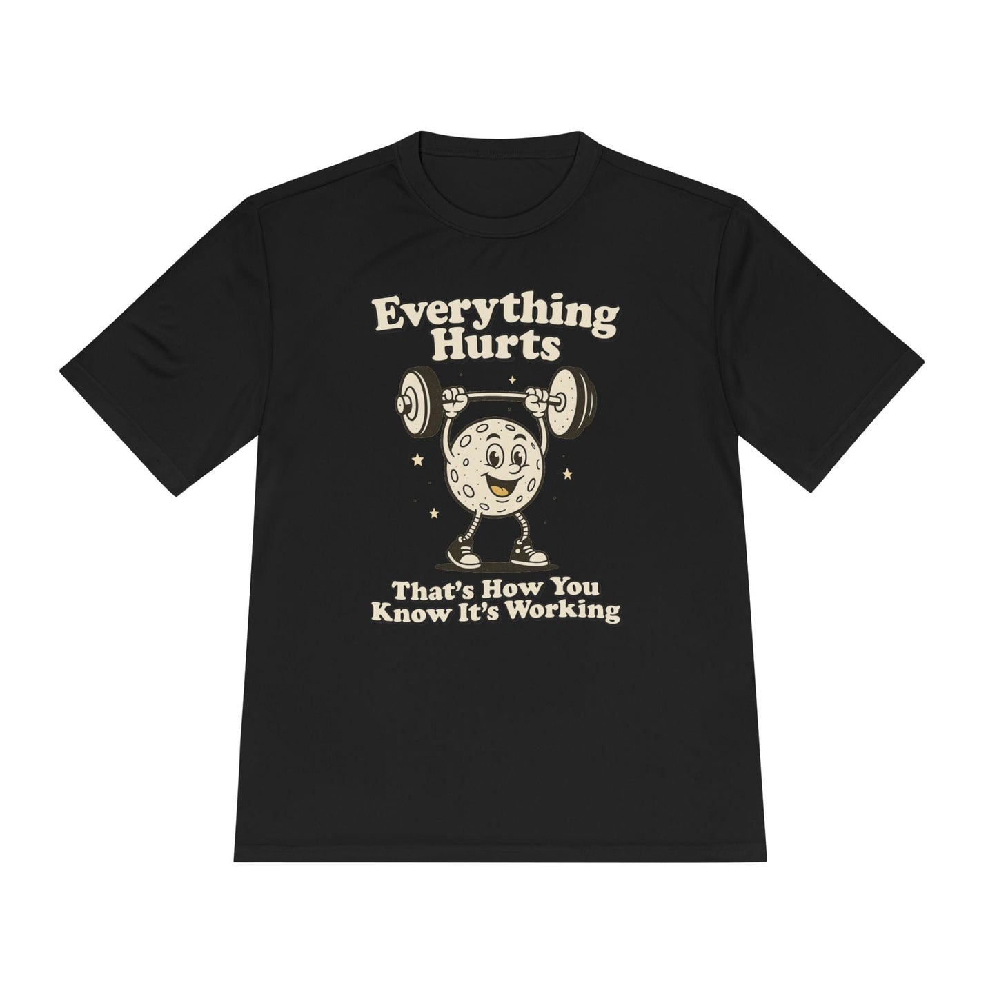 Everything Hurts T-Shirt [Quick Dry]