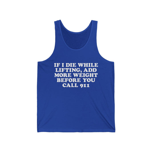 If I Die While Lifting Tank Top