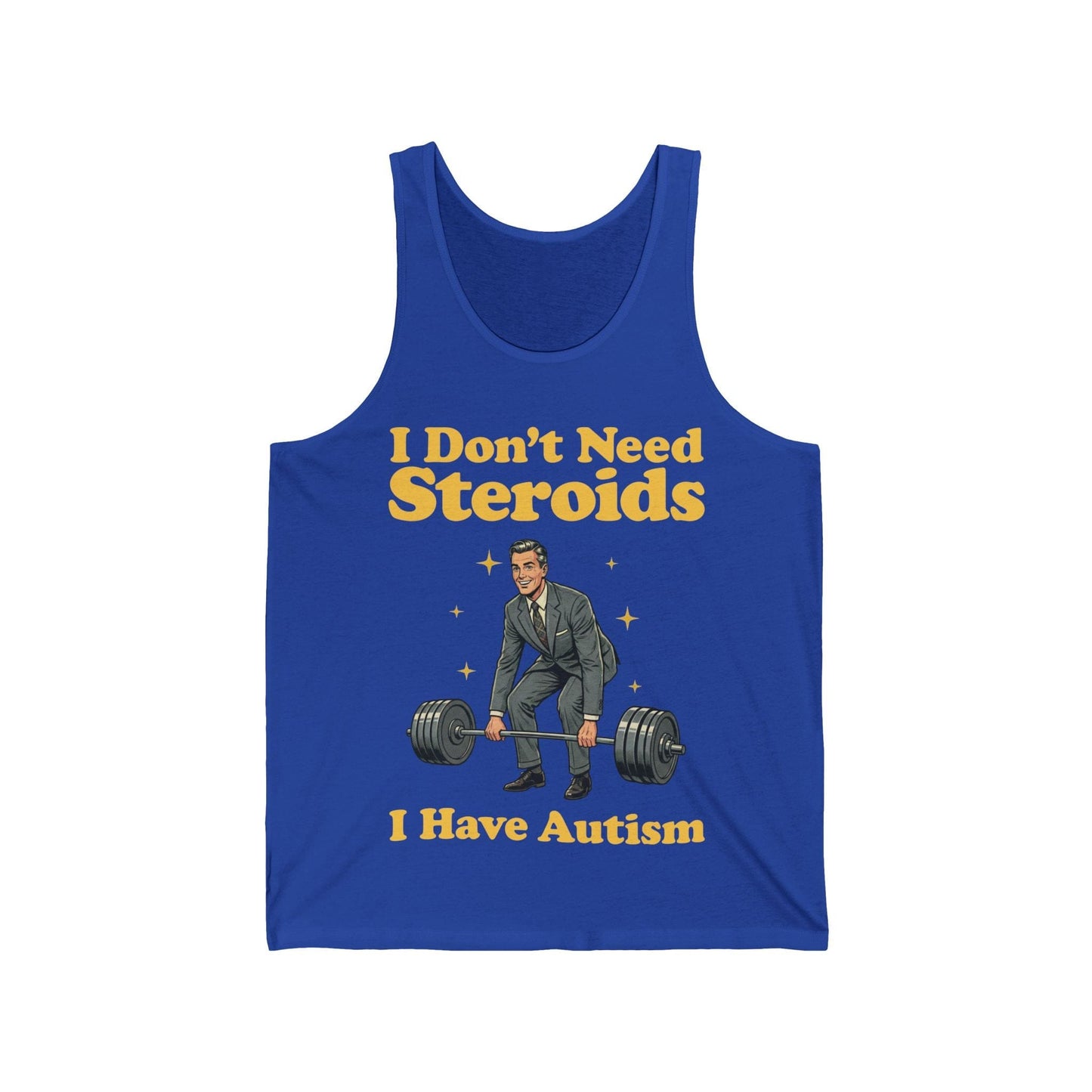 I Don't Need Steroids Tank Top
