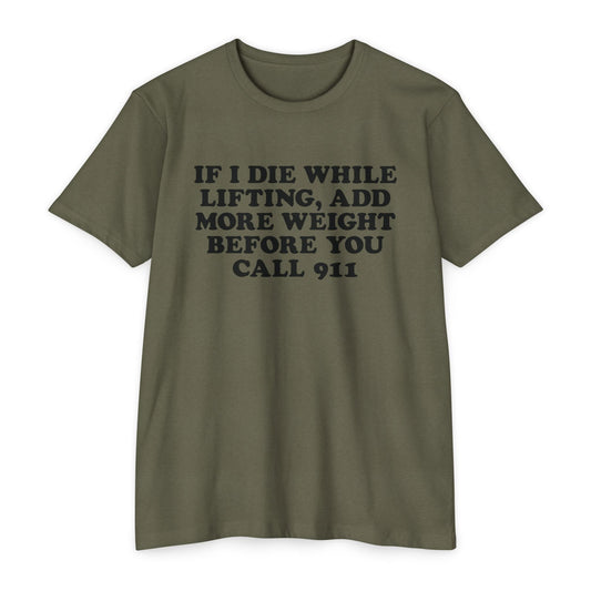 If I Die While Lifting T-Shirt [Next Level Tee]