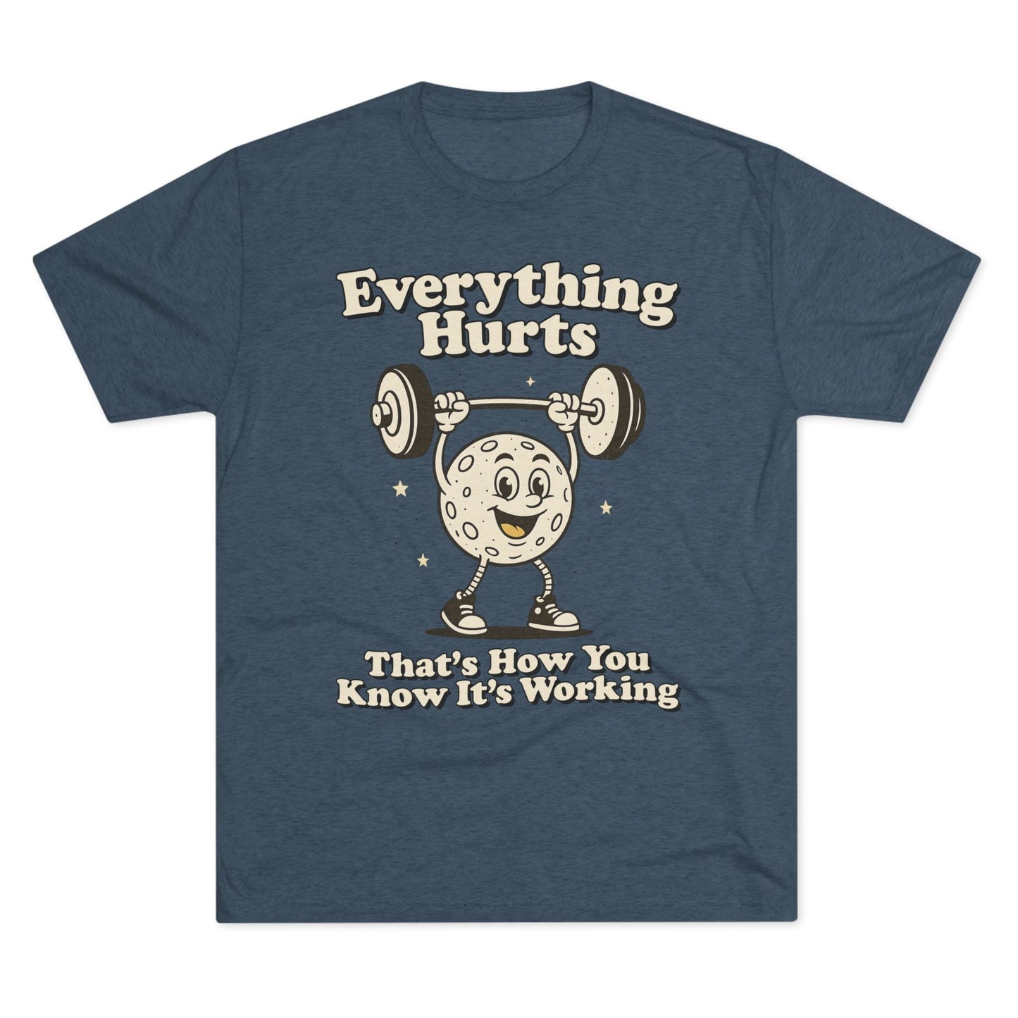 Everything Hurts Tri-Blend T-Shirt (Custom)