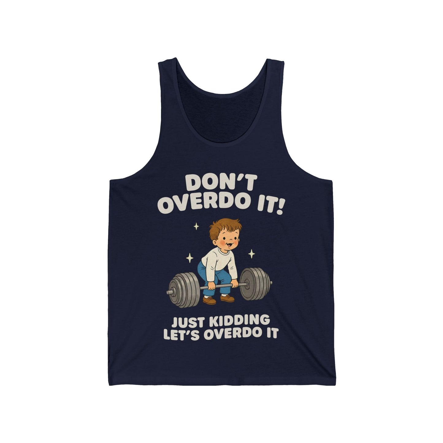 Don't Overdo It Tank Top