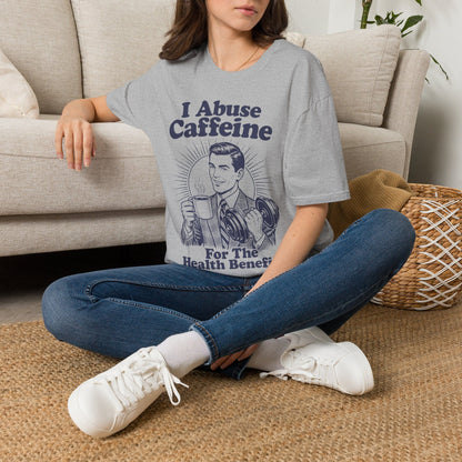 I Abuse Caffeine For Health [Monster Digital] T-Shirt