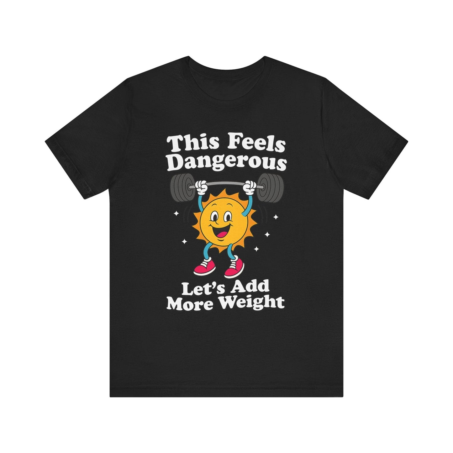 This Feels Dangerous B+C T-Shirt [Custom]