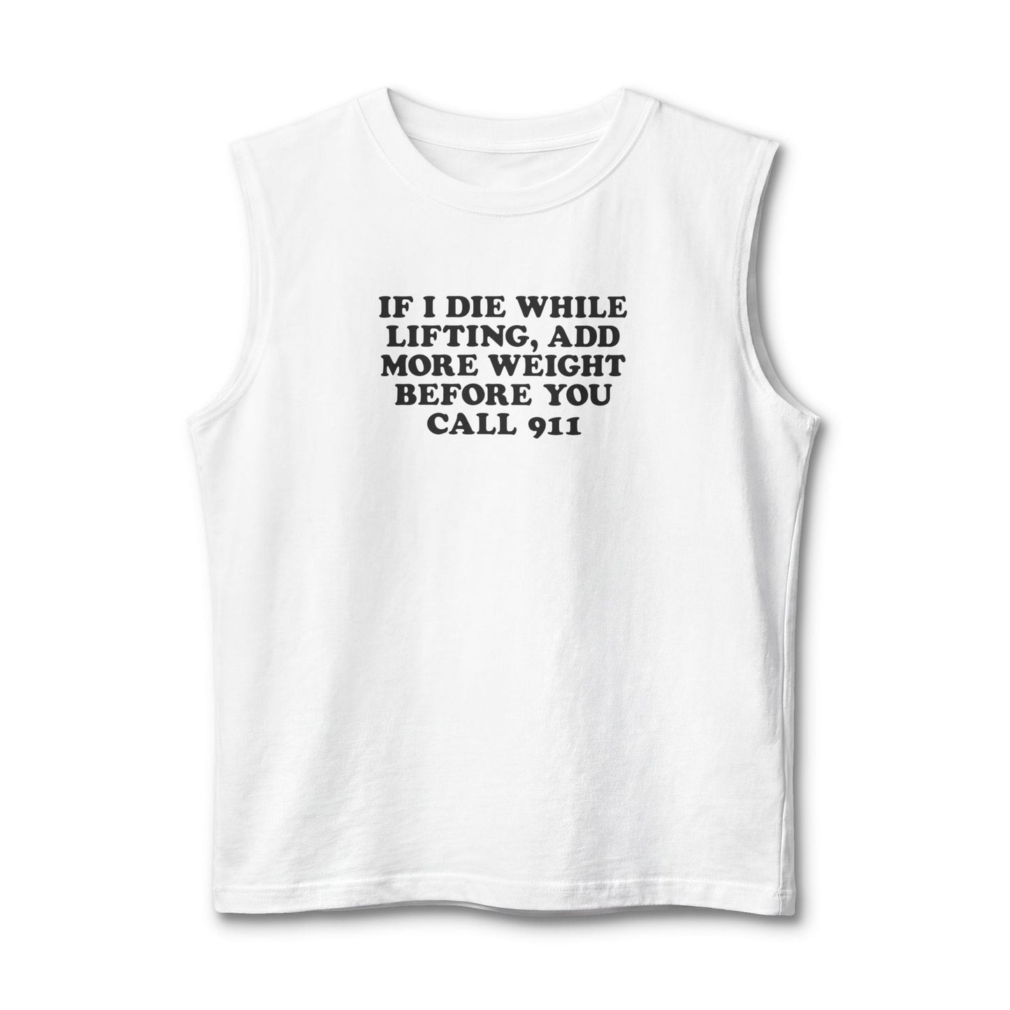 If I Die While Lifting Muscle Tank [Custom]
