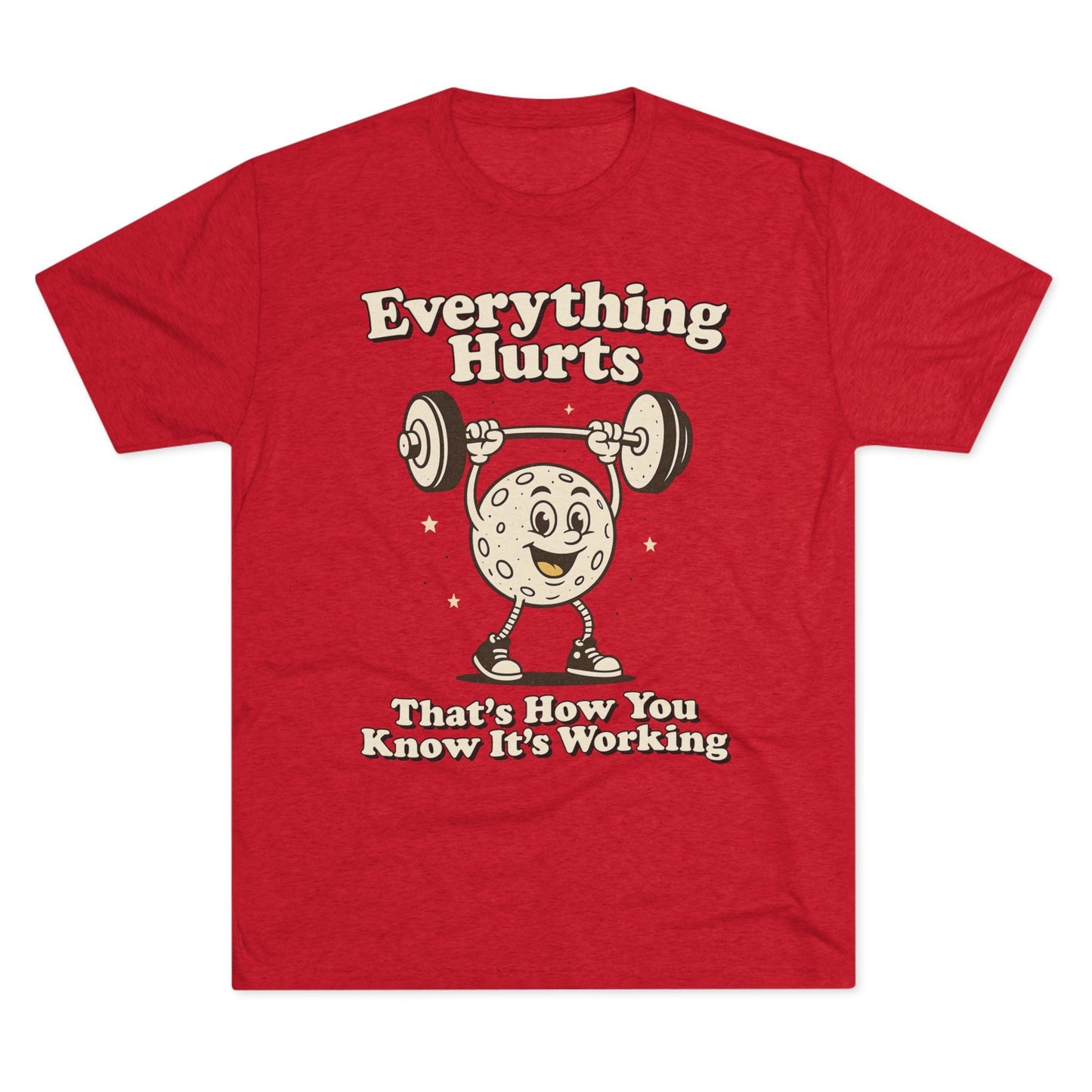 Everything Hurts Tri-Blend T-Shirt (Custom)