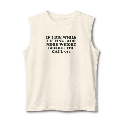 If I Die While Lifting Muscle Tank [Custom]
