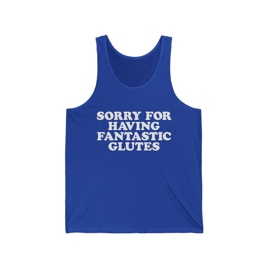 Sorry About My Glutes Tank Top