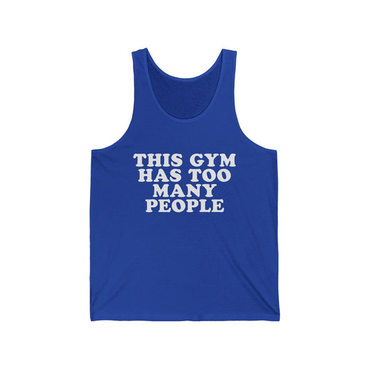 Too Many People Tank Top