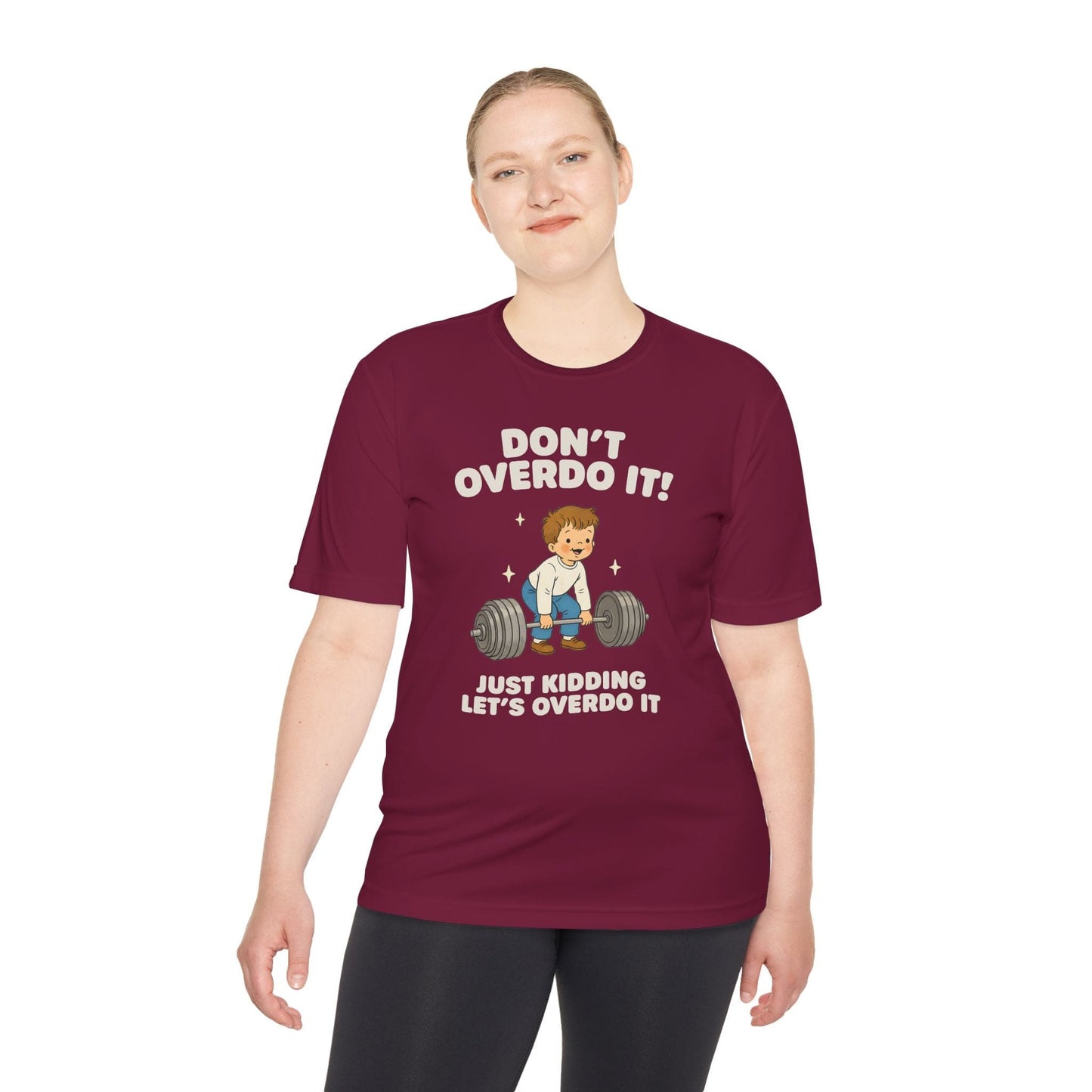 Don't Overdo It T-Shirt [Quick Dry]