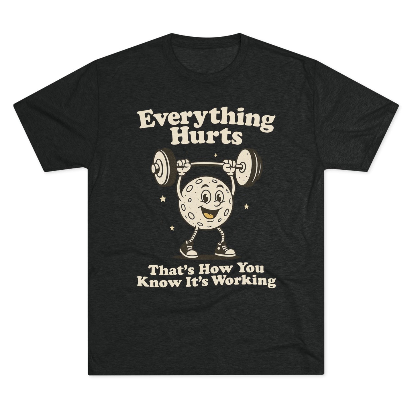 Everything Hurts Tri-Blend T-Shirt (Custom)
