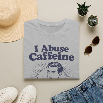 I Abuse Caffeine For Health [Monster Digital] T-Shirt