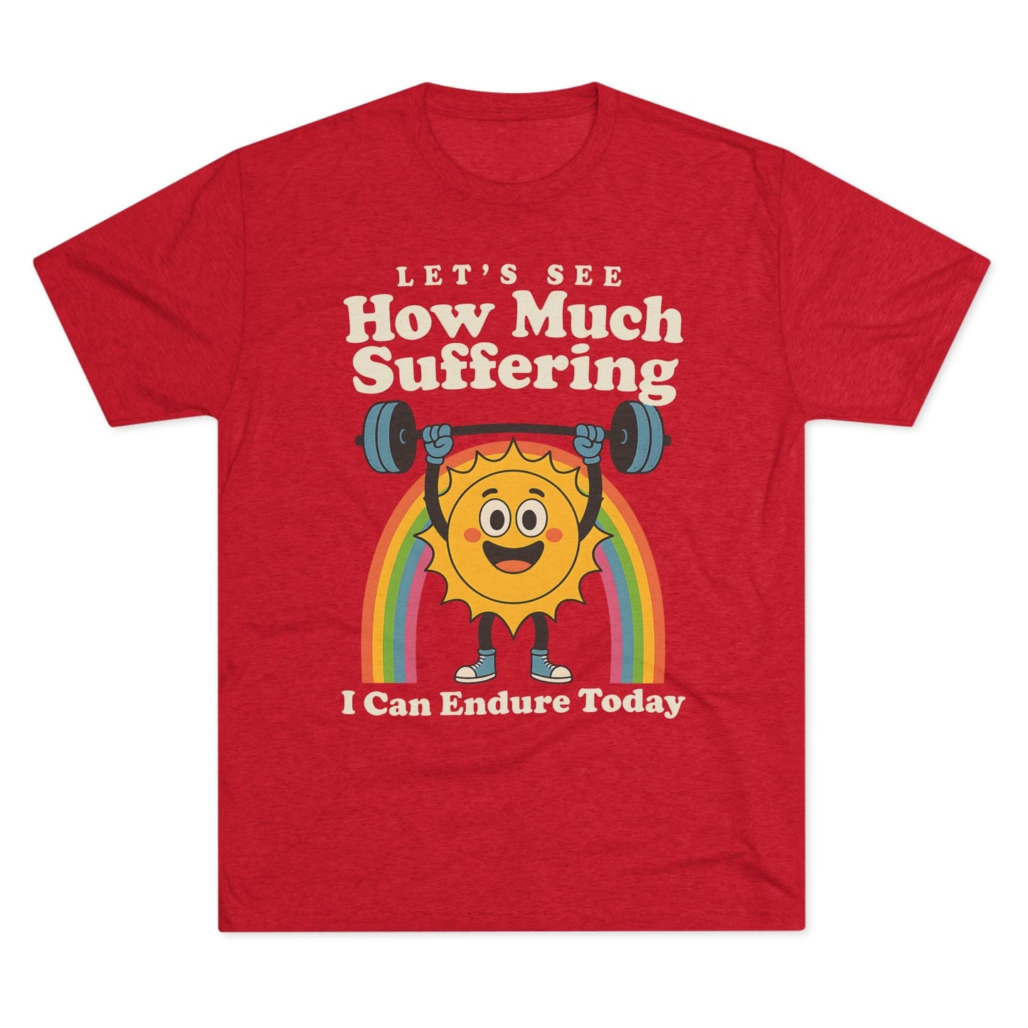 How Much Suffering Tri-Blend T-Shirt (Custom)