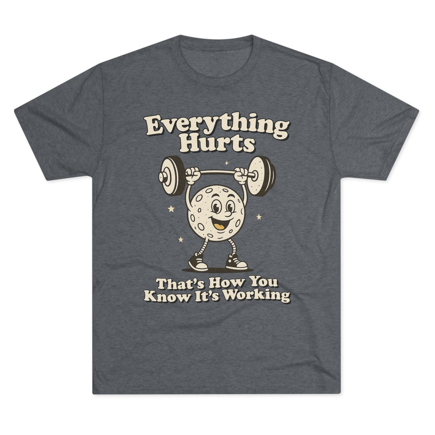 Everything Hurts Tri-Blend T-Shirt (Custom)