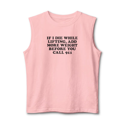 If I Die While Lifting Muscle Tank [Custom]