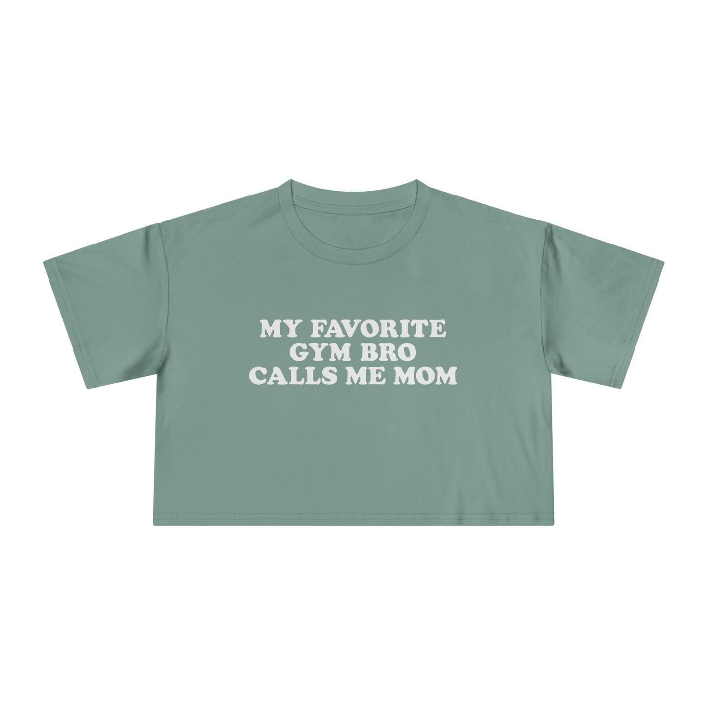Favorite Gym Bro (Mom Version) Crop Top [Custom]