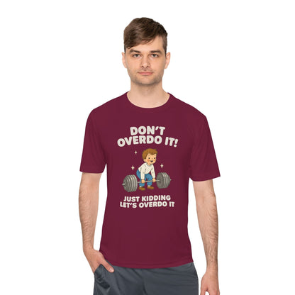 Don't Overdo It T-Shirt [Quick Dry]
