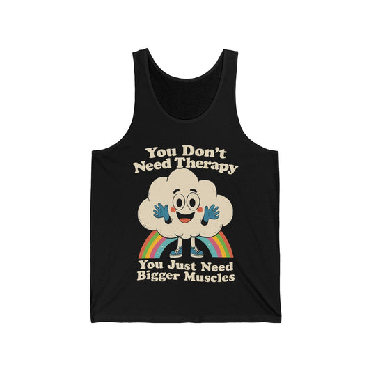 You Don't Need Therapy Tank Top