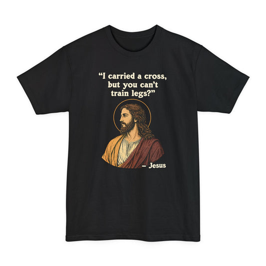 Jesus Train Legs Quote Tall T-Shirt (Custom)