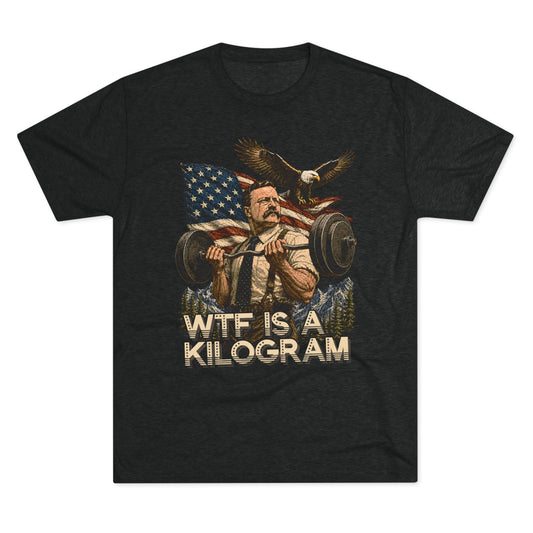 WTF Is a Kilogram Tri-Blend T-Shirt (Custom)