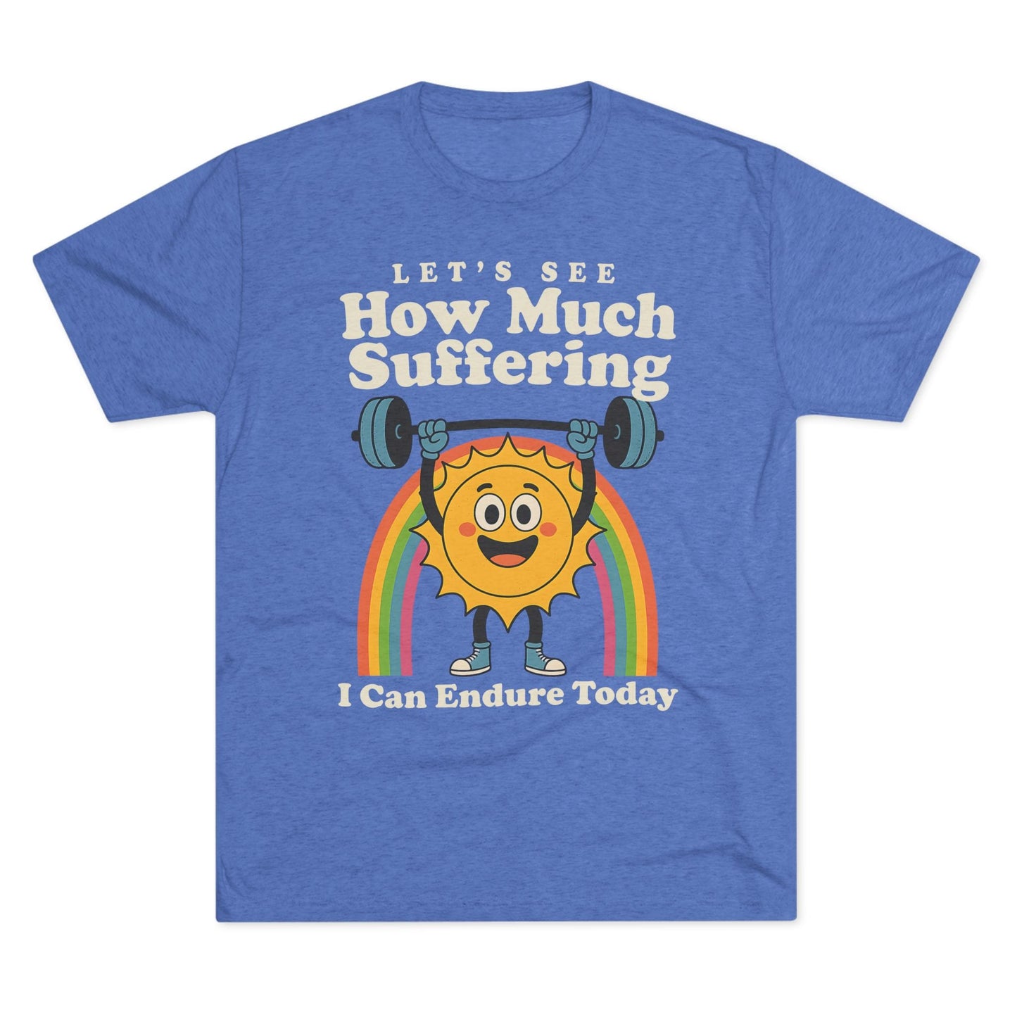 How Much Suffering Tri-Blend T-Shirt (Custom)
