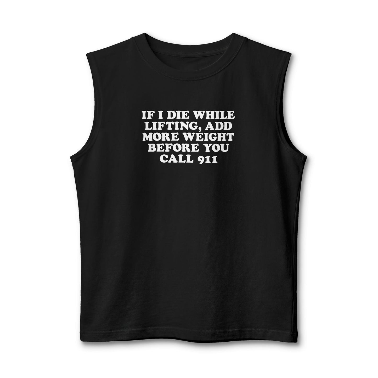 If I Die While Lifting Muscle Tank [Custom]