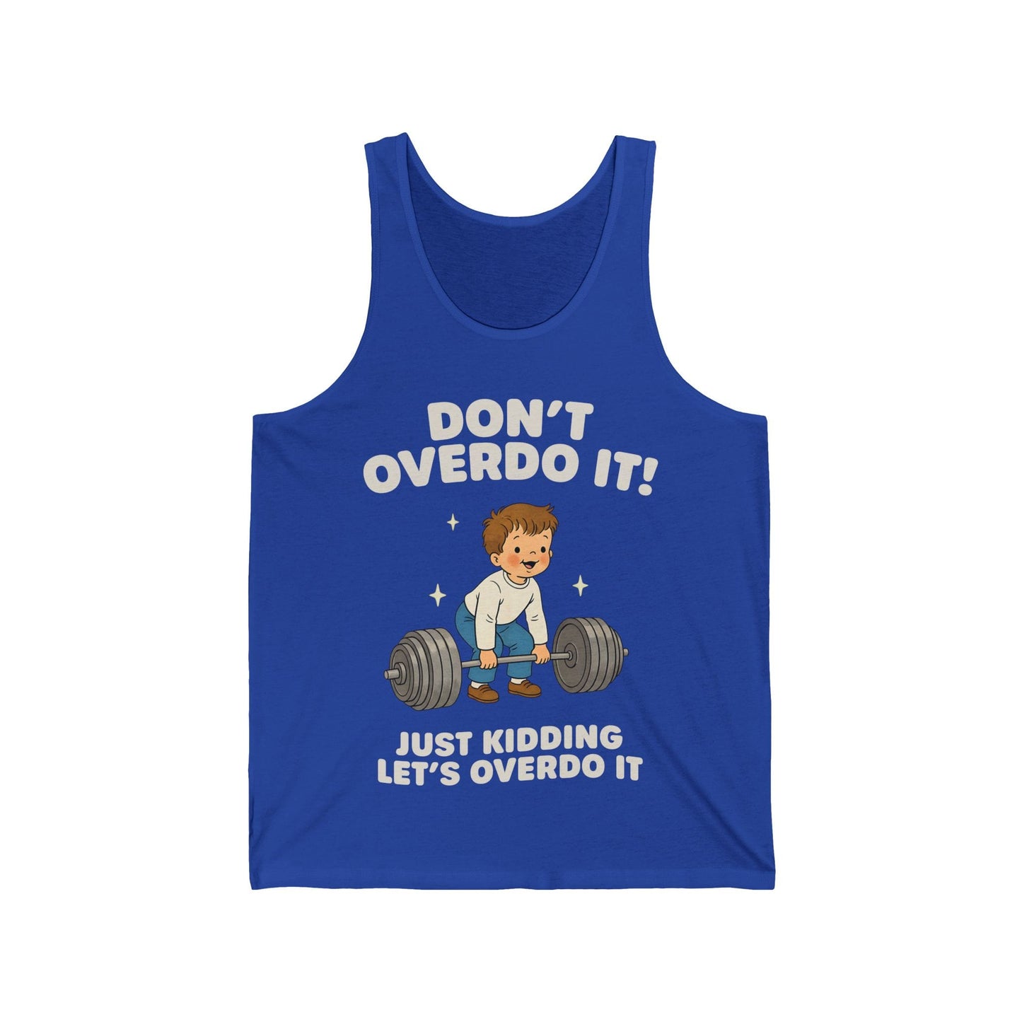 Don't Overdo It Tank Top