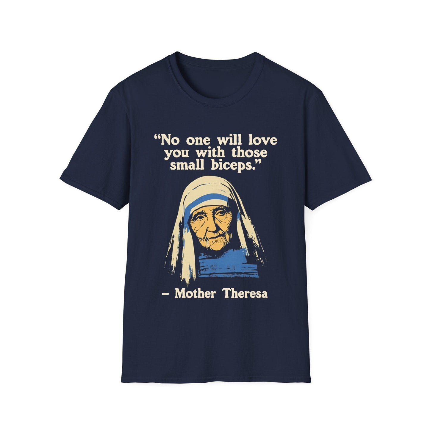 Mother Theresa Quote T-Shirt [Biceps Version]