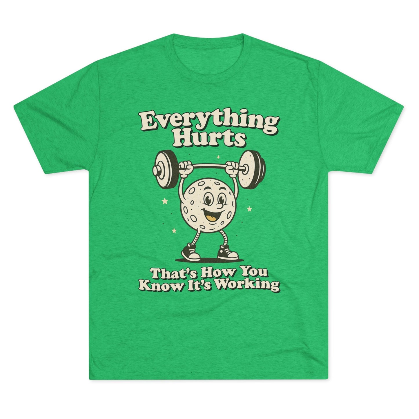 Everything Hurts Tri-Blend T-Shirt (Custom)