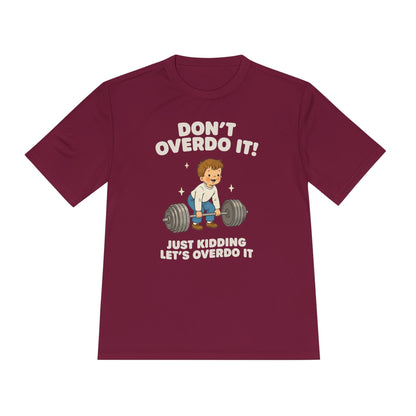 Don't Overdo It T-Shirt [Quick Dry]