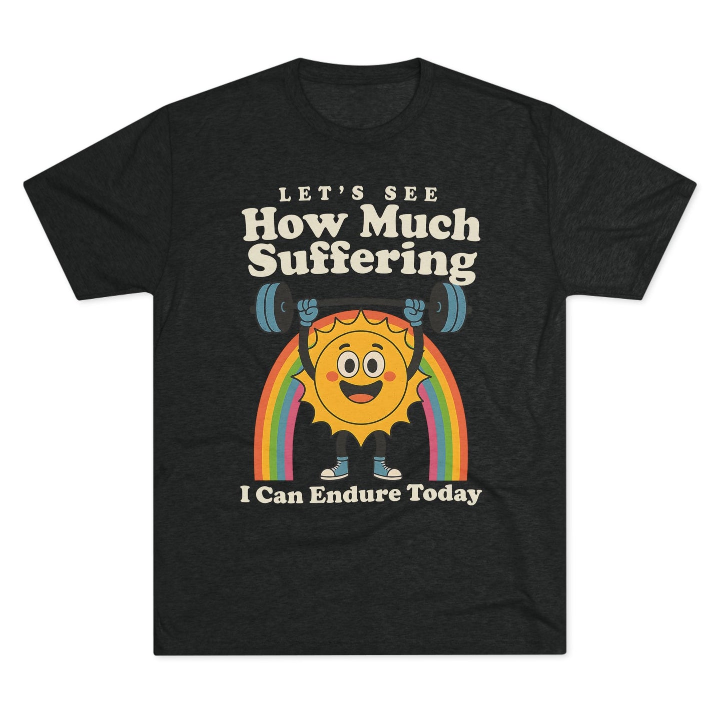 How Much Suffering Tri-Blend T-Shirt (Custom)