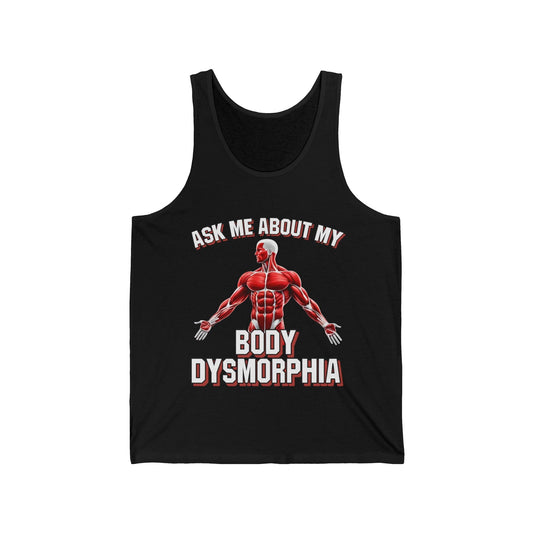 My Body Dysmorphia Tank Top