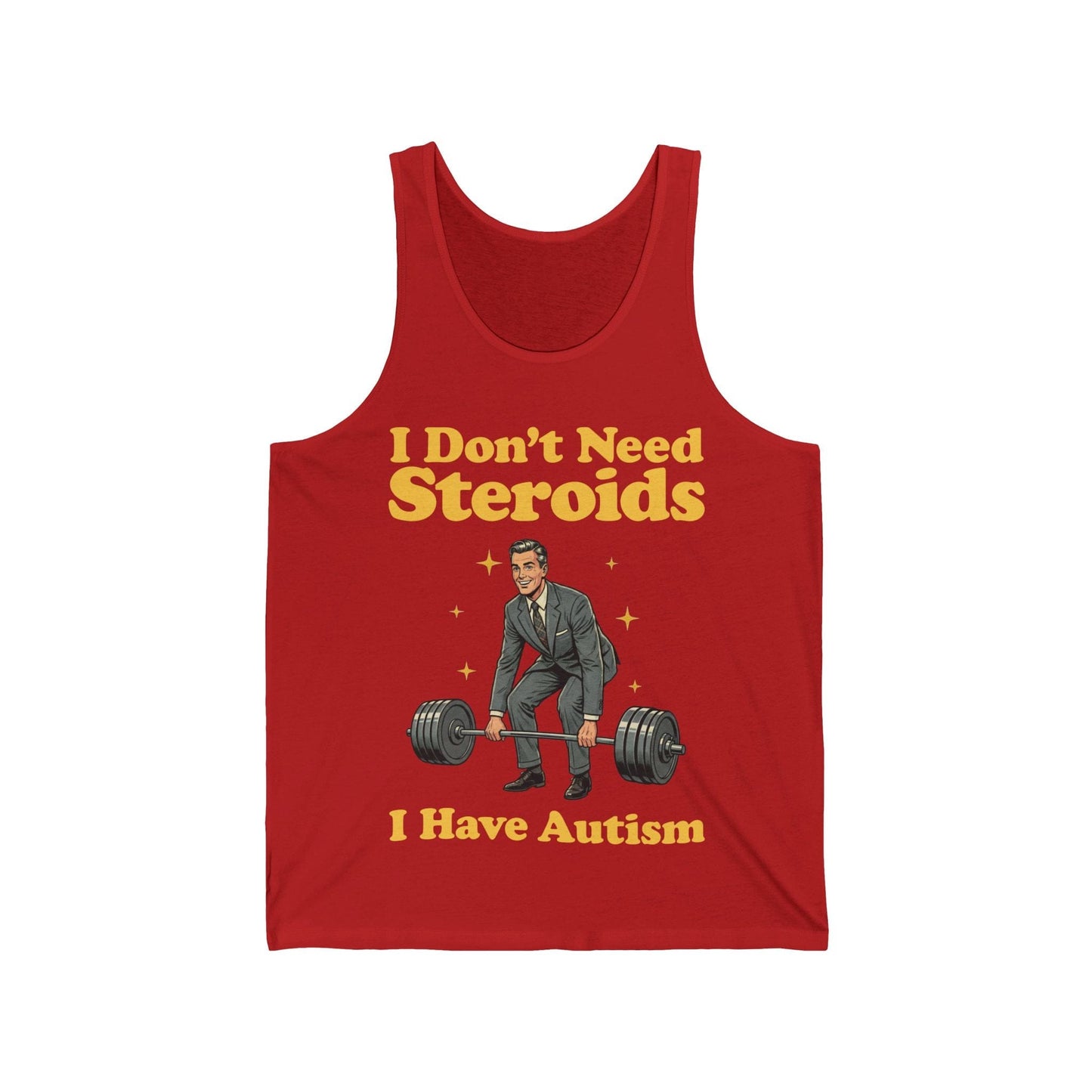 I Don't Need Steroids Tank Top