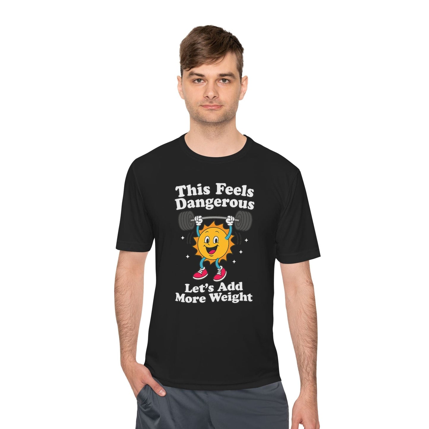 This Feels Dangerous T-Shirt [Quick Dry]