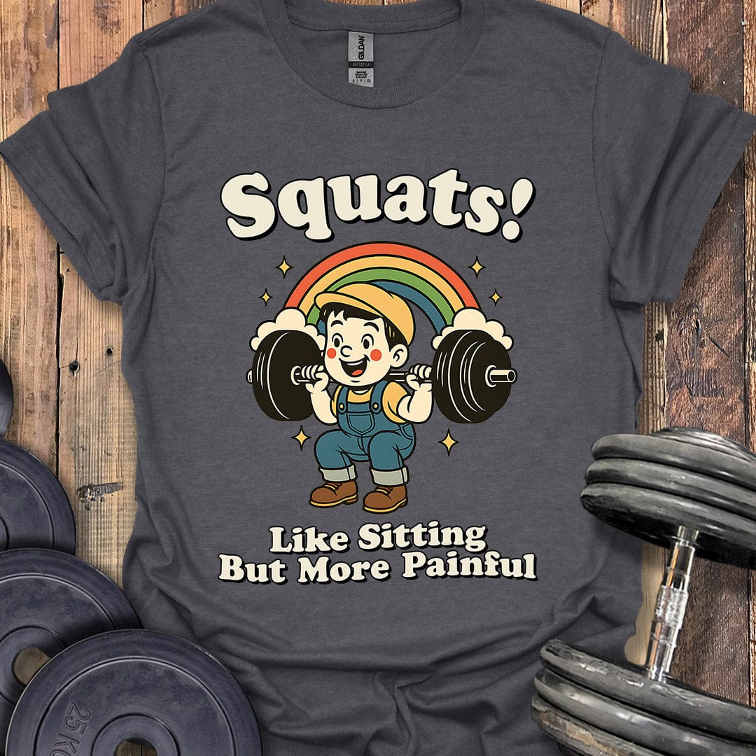 Squats! T-Shirt