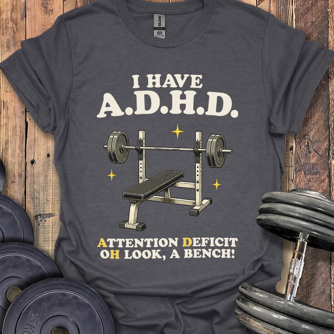 ADHD Bench T-Shirt