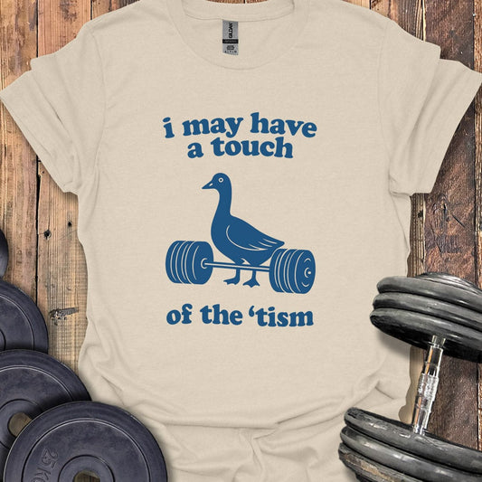 A Touch of the 'Tism T-Shirt