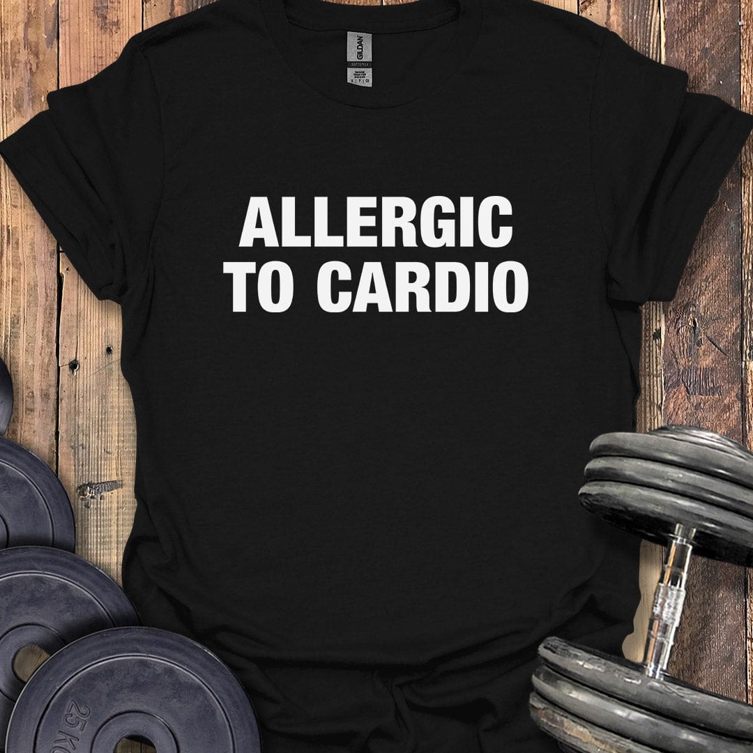 Allergic to Cardio T-Shirt