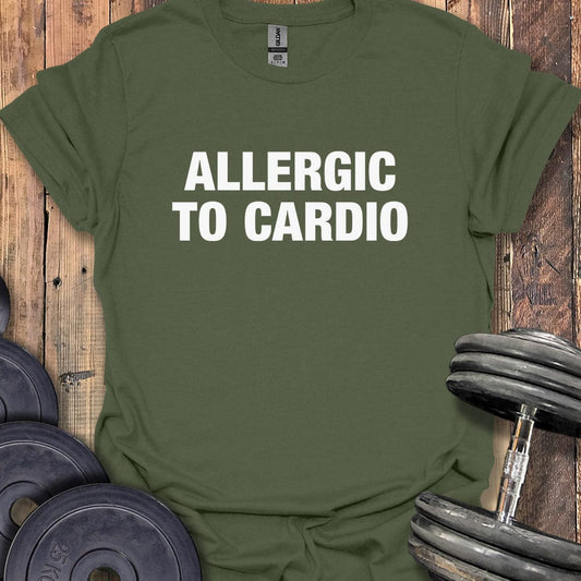 Allergic to Cardio T-Shirt
