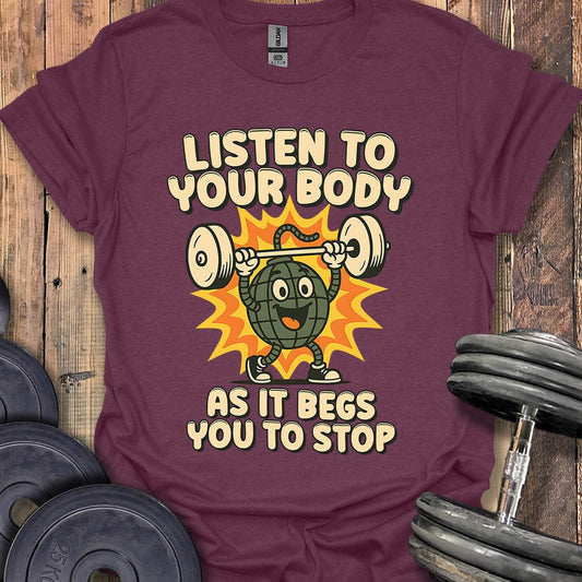 Begging You to Stop T-Shirt