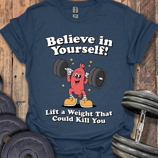 Believe in Yourself T-Shirt